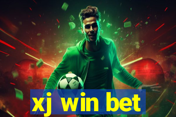 xj win bet